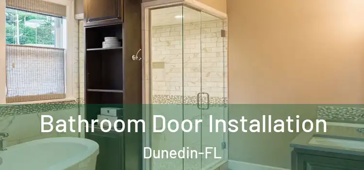  Bathroom Door Installation Dunedin-FL