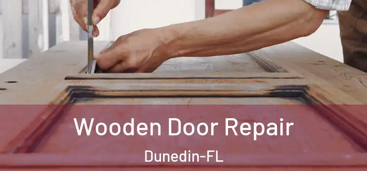  Wooden Door Repair Dunedin-FL